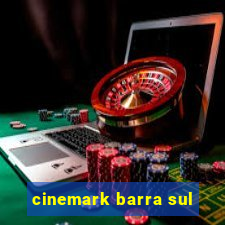 cinemark barra sul